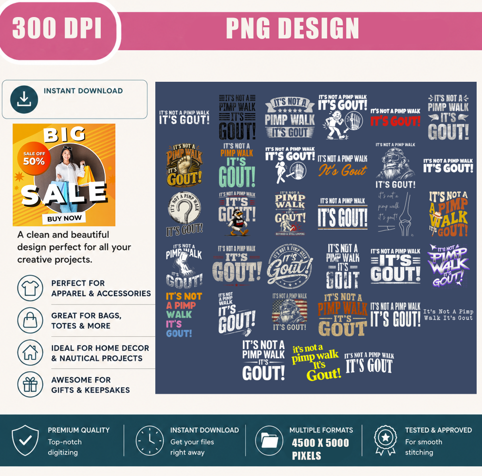 It's Not a Pimp Walk It's Gout PNG Bundle, Funny Gout Quote Sublimation Designs, Humor Shirt PNG, Digital Download