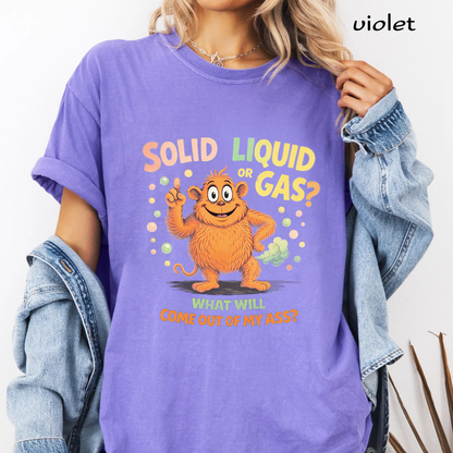 Solid Liquid or Gas PNG, Funny Science Teacher Quote, Chemistry Humor Shirt Design, STEM Sublimation, Digital Download