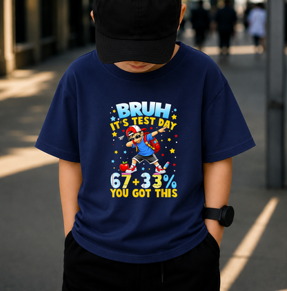 Bruh It's Test Day 67+33% You Got This PNG Bundle, Funny Test Day Shirt Design, Teacher Student Sublimation PNG, Back To School Digital Download
