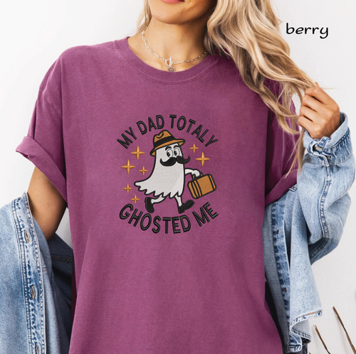 My Dad Totally Ghosted Me Embroidery Design, Funny Halloween Ghost Machine Embroidery File, Dad Halloween Embroidery Pattern, PES DST EXP JEF VP3 HUS XXX