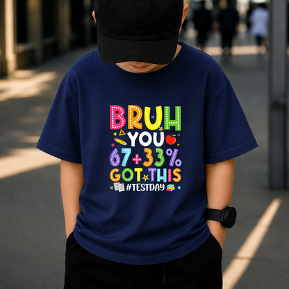 Bruh It's Test Day 67+33% You Got This PNG Bundle, Funny Test Day Shirt Design, Teacher Student Sublimation PNG, Back To School Digital Download