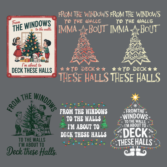 From the Windows to the Walls Im about to Deck These Halls Bundle PNG, Funny Retro Christmas Png, Holiday, Sublimation Design, Digital Download