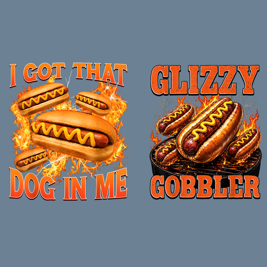 I Got That Dog In Me Hot Dog PNG Sublimation Design - 2 Pack Glizzy Gobbler Funny BBQ Food Meme Digital File (4500x5000px, 300 DPI Transparent PNG)